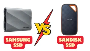 Samsung SSD vs SanDisk SSD: My Honest Comparison